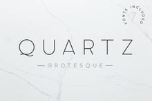 Load image into Gallery viewer, Quartz Grotesque